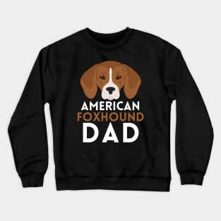 Dad of American Foxhound Life is better with my dogs Dogs I love all the dogs Crewneck Sweatshirt